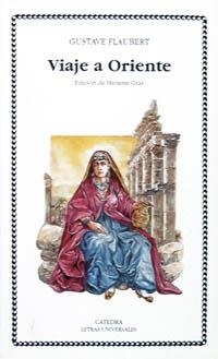 VIAJE A ORIENTE | 9788437611648 | FLAUBERT, GUSTAVE | Llibreria La Gralla | Llibreria online de Granollers