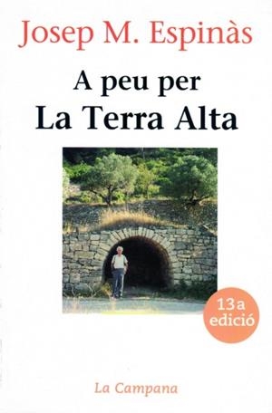 A PEU PER LA TERRA ALTA | 9788486491246 | ESPINAS, JOSEP. M | Llibreria La Gralla | Llibreria online de Granollers