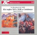 SEGLES XVI I XVII A CATALUNYA,ELS (BIB CLASSE 64) | 9788478270873 | ALCOBERRO PERICAY, AGUSTÍ | Llibreria La Gralla | Llibreria online de Granollers