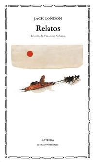 RELATOS | 9788437606088 | LONDON, Jack | Llibreria La Gralla | Llibreria online de Granollers