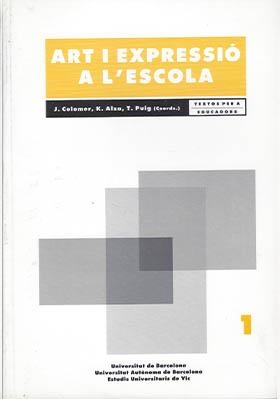ART I EXPRESSIO A L`ESCOLA | 9788476027035 | COLOMER, J. | Llibreria La Gralla | Librería online de Granollers