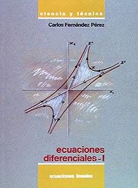 ECUACIONES DIFERENCIALES -I.ECUACIONES LINEALES | 9788436806977 | FERNANDEZ PEREZ, CARLOS | Llibreria La Gralla | Librería online de Granollers