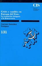 CRISIS Y CAMBIO EN EUROPA DEL ESTE | 9788474761832 | GONZÁLEZ ENRÍQUEZ, CARMEN | Llibreria La Gralla | Librería online de Granollers