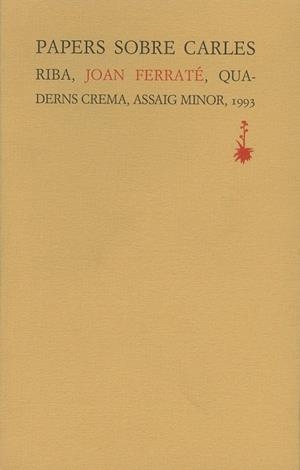 PAPERS SOBRE CARLES RIBA | 9788477271161 | FERRATE, JOAN | Llibreria La Gralla | Llibreria online de Granollers