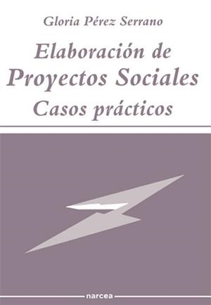 ELABORACION DE PROYECTOS SOCIALES.CASOS PRACTICOS | 9788427710412 | PEREZ SERRANO, GLORIA | Llibreria La Gralla | Llibreria online de Granollers