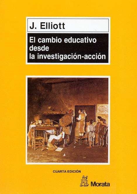 CAMBIO EDUCATIVO DESDE LA INVESTIGACION-ACCION, EL | 9788471123831 | ELLIOTT, JHON | Llibreria La Gralla | Librería online de Granollers