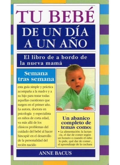 TU BEBE DE UN DIA A UN AÑO | 9788486193539 | BACUS, ANNE | Llibreria La Gralla | Librería online de Granollers