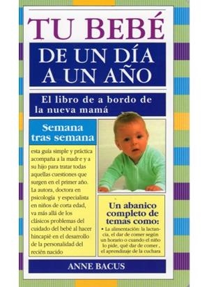 TU BEBE DE UN DIA A UN AÑO | 9788486193539 | BACUS, ANNE | Llibreria La Gralla | Llibreria online de Granollers