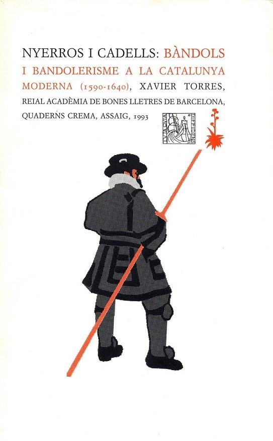 NYERROS I CADELL BANDOLS I BANDOLERISME A LA CATALUNYA | 9788477271185 | TORRES, XAVIER | Llibreria La Gralla | Librería online de Granollers
