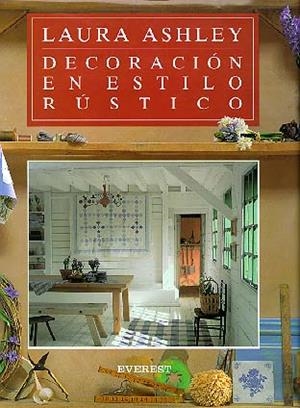 DECORACION EN ESTILO RUSTICO | 9788424129507 | ASHLEY,LAURA | Llibreria La Gralla | Llibreria online de Granollers