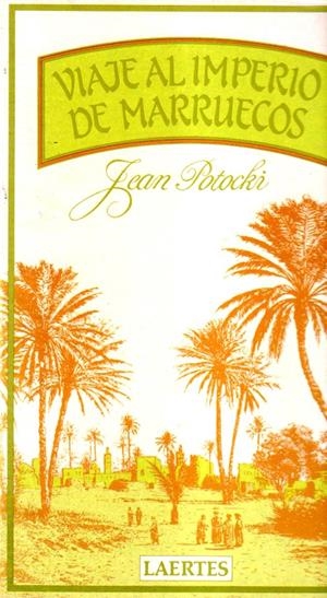 VIAJE AL IMPERIO DE MARRUECOS | 9788485346806 | POTOCKI, JAN | Llibreria La Gralla | Librería online de Granollers