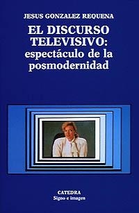 DISCURSO TELEVISIVO | 9788437607566 | GONZÁLEZ REQUENA, JESÚS | Llibreria La Gralla | Librería online de Granollers