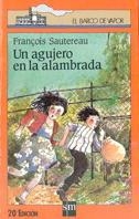 AGUJERO EN LA ALAMBRADA, UN (BV NARANJA 6) | 9788434808850 | SAUTEREAU, FRANçOIS | Llibreria La Gralla | Librería online de Granollers
