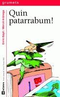 QUIN PATARRABUM (GRUMETS VERMELL 11) | 9788424681111 | BAYÉ, ENRIC | Llibreria La Gralla | Llibreria online de Granollers