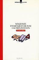 MAQUINES D'EMPAQUETAR FUM I ALTRES INVENTS (GRUM VERMELL 32 | 9788424681326 | ALIBES, MARIA DOLORS | Llibreria La Gralla | Librería online de Granollers