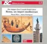 ROMA UN IMPERI MEDITERRANI (BIB CLASSE 68) | 9788478270958 | MANEL MIRO | Llibreria La Gralla | Llibreria online de Granollers