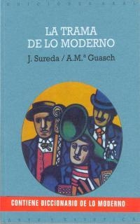 TRAMA DE LO MODERNO, LA | 9788476002209 | SUREDA | Llibreria La Gralla | Librería online de Granollers