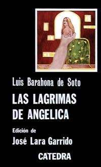 LAGRIMAS DE ANGÉLICA, LAS | 9788437603131 | Barahona de Soto, Luis | Llibreria La Gralla | Llibreria online de Granollers