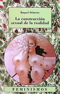 CONSTRUCCION SEXUAL DE LA REALIDAD | 9788437612133 | OSBORNE, RAQUEL | Llibreria La Gralla | Librería online de Granollers