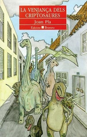 VENJANÇA DELS CRIPTOSAURES, LA | 9788476601846 | JOAN PLA VILLAR | Llibreria La Gralla | Llibreria online de Granollers