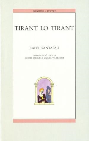 TIRANT LO TIRANT | 9788476601785 | RAFEL SANTAPAU | Llibreria La Gralla | Librería online de Granollers