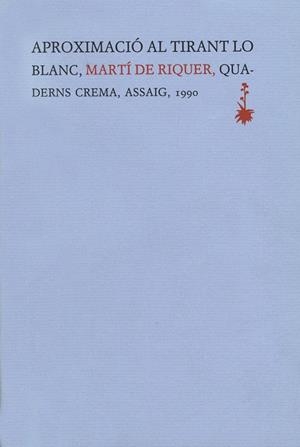 APROXIMACIO AL TIRANT LO BLANC | 9788477270577 | MARTI DE RIQUER | Llibreria La Gralla | Librería online de Granollers
