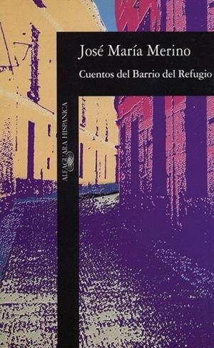 CUENTOS DEL BARRIO DEL REFUGIO | 9788420481333 | JOSE MARIA MERINO | Llibreria La Gralla | Llibreria online de Granollers