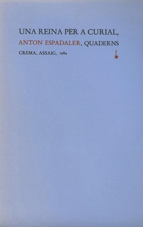 REINA PER A CURIAL, UNA | 9788485704521 | ANTON ESPADALER | Llibreria La Gralla | Librería online de Granollers
