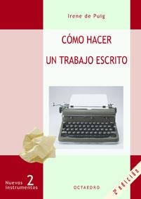 COMO HACER UN TRABAJO ESCRITO | 9788480630597 | IRENE DE PUIG | Llibreria La Gralla | Librería online de Granollers