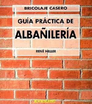 GUIA PRACTICA ALBAÑILERIA | 9788424129552 | HILLER,RENE | Llibreria La Gralla | Llibreria online de Granollers