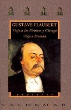 VIAJE A LOS PIRINEOS Y CORCEGA.VIAJE A BRETAÑA | 9788477021025 | FLAUBERT, GUSTAVE | Llibreria La Gralla | Librería online de Granollers