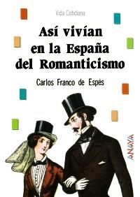 ASI VIVIAN EN LA ESPAÑA DEL ROMANTICISMO (BASICA HISTORIA) | 9788420760490 | FRANCO DE ESPES,CARLOS | Llibreria La Gralla | Llibreria online de Granollers