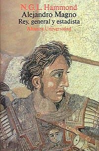 ALEJANDRO MAGNO REY GENERAL Y ESTADISTA | 9788420627236 | HAMMOND,N.G.L. | Llibreria La Gralla | Librería online de Granollers