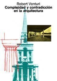 COMPLEJIDAD Y CONTRADICCION EN ARQUITECTURA | 9788425216022 | Venturi, Robert | Llibreria La Gralla | Librería online de Granollers