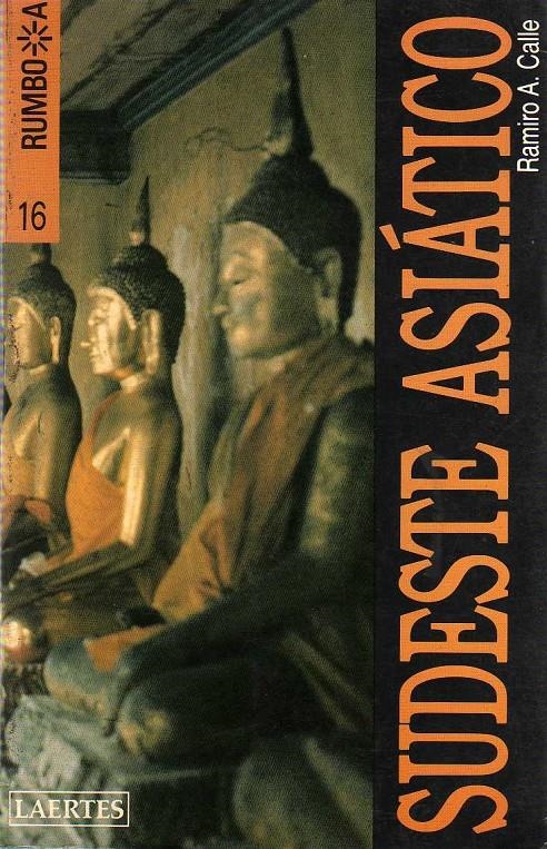 SUDESTE ASIATICO.RUMBO A.. | 9788475841281 | CALLE, RAMIRO | Llibreria La Gralla | Llibreria online de Granollers