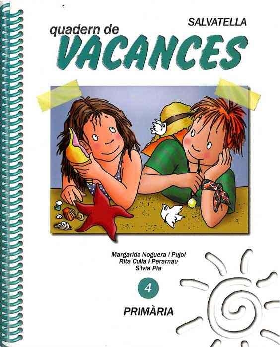 VACANCES 4 PRIMARIA | 9788472107182 | NOGUERA I PUJOL, MARGARIDA; CULLA I PERARNAU, RITA | Llibreria La Gralla | Librería online de Granollers