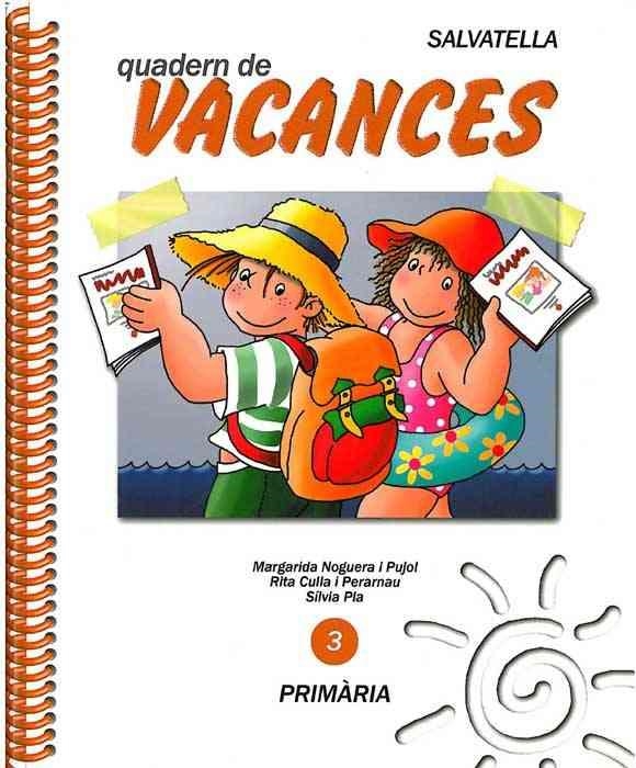 VACANCES 3 PRIMARIA | 9788472106000 | NOGUERA I PUJOL, MARGARIDA; CULLA I PERARNAU, RITA | Llibreria La Gralla | Librería online de Granollers