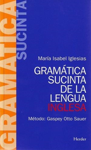 GRAMATICA SUCINTA DE LA LENGUA INGLESA | 9788425408076 | Otto, E. ; Ruppert, E. | Llibreria La Gralla | Librería online de Granollers