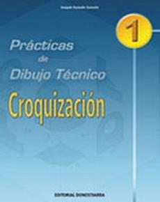 PRACTICAS DE DIBUJO TÉCNICO, N. 1 : CROQUIZACION | 9788470633058 | GONZALO GONZALO, JOAQUIM | Llibreria La Gralla | Llibreria online de Granollers