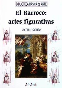 BARROCO:ARTES FIGURATIVAS.EL (BIB.BASICA DE ARTE) | 9788420757650 | RAMALLO,GERMAN | Llibreria La Gralla | Librería online de Granollers