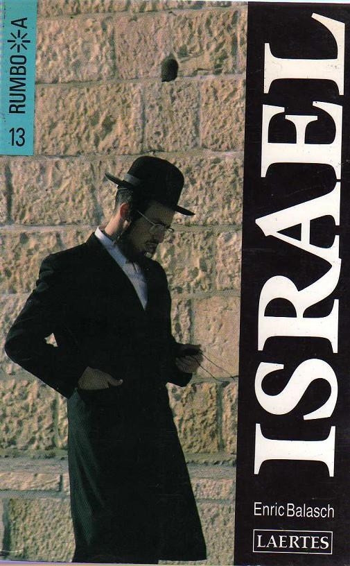 ISRAEL, RUMBO A.. GUIA | 9788475841229 | BALASCH, ENRIC | Llibreria La Gralla | Librería online de Granollers