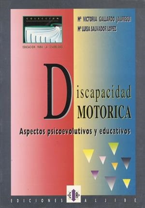 DISCAPACIDAD MOTORICA ASPECTOS PSICOEVOLUTIVOS Y EDUCATIVOS | 9788487767272 | GALLARDO JAUREGUI, Mª VICTORIA; SALVADOR LOPEZ, Mª | Llibreria La Gralla | Llibreria online de Granollers