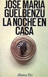 NOCHE EN CASA,LA | 9788420630359 | GUELBENZU FERNÁNDEZ, JOSÉ MARÍA | Llibreria La Gralla | Librería online de Granollers