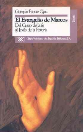 EVANGELIO DE MARCOS,EL: DEL CRISTO DE LA FE AL JE | 9788432307430 | Puente Ojea, Gonzalo | Llibreria La Gralla | Librería online de Granollers