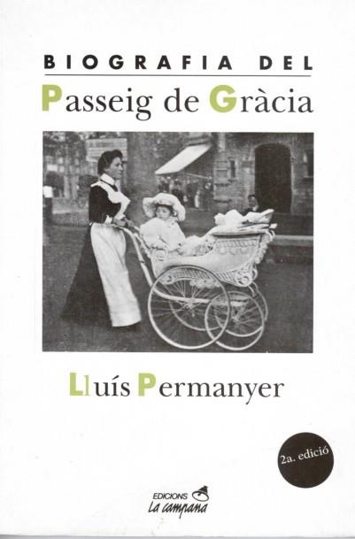 BIOGRAFIA DEL PASSEIG DE GRACIA | 9788486491918 | PERMANYER | Llibreria La Gralla | Llibreria online de Granollers