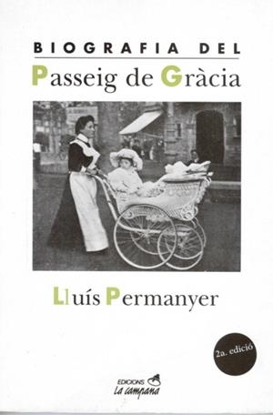 BIOGRAFIA DEL PASSEIG DE GRACIA | 9788486491918 | PERMANYER | Llibreria La Gralla | Librería online de Granollers