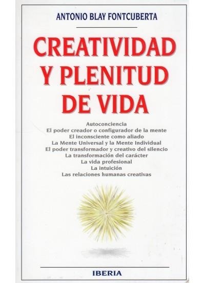 CREATIVIDAD Y PLENITUD DE VIDA | 9788470822773 | BLAY FONTCUBERTA, ANTONIO | Llibreria La Gralla | Llibreria online de Granollers