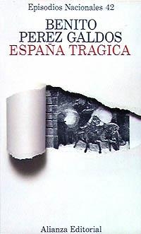 ESPAÑA TRAGICA | 9788420650425 | BENITO PEREZ GALDOS | Llibreria La Gralla | Llibreria online de Granollers