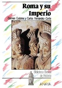 ROMA Y SU IMPERIO (BIB. BASICA DE HISTORIA) | 9788420740157 | Codoñer Merino, Carmen, etc. | Llibreria La Gralla | Llibreria online de Granollers