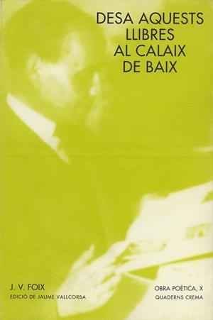 DESA AQUESTS LLIBRES AL CALAIX DE BAIX | 9788477271291 | FOIX, J.V. | Llibreria La Gralla | Librería online de Granollers